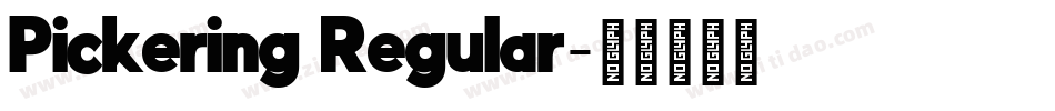 Pickering Regular字体转换